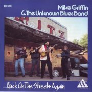 Mike Griffin & The Unknown Blues Band - Back On The Streets Again (1992 Lossless