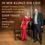 John Thade - In mir klingt ein Lied (Operettenmelodien, Schlager von damals, Broadway Classics) (2021)