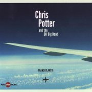 Chris Potter & The DR Big Band - Transatlantic (2011)