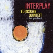 Ed Kröger Quintett Feat. Ignaz Dinné - Interplay (2008)