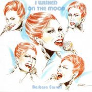 Barbara Carroll - I Wished On The Moon (2007)