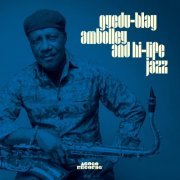 Gyedu Blay Ambolley - Gyedu-Blay Ambolley and Hi-Life Jazz (2022)