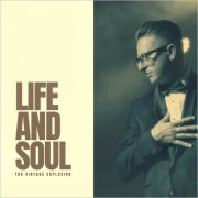 The Vintage Explosion - Life And Soul (2026)