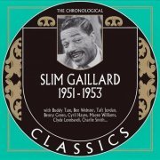 Slim Gaillard - The Chronological Classics- 1951-1953 (2007)