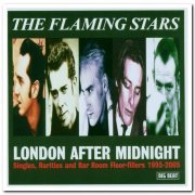 The Flaming Stars - London After Midnight: Singles, Rarities and Bar Room Floor-Fillers 1995-2005 [2CD Set] (2006)