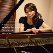 Eriko Ogura - Franz Liszt:Années de pèlerinage. Troisième Année (S.163) (2012)