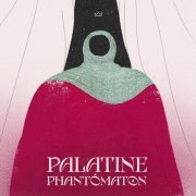 Palatine - Phantômaton (2023)