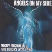 Vicky Michaels & The Edicks Way Band - Angels On My Side (2018)