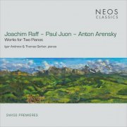 Igor Andreev - Raff, Juon & Arensky: Works for 2 Pianos (2023)