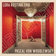 Lora Kostina Trio, Pascal von Wroblewsky - Pasternak (2024) [Hi-Res]