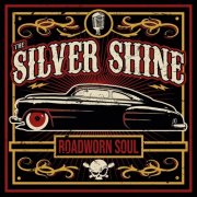 The Silver Shine - Roadworn Soul (2023)