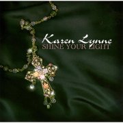 Karen Lynne - Shine Your Light (2013)