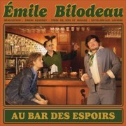 Émile Bilodeau - Au bar des espoirs (2023)