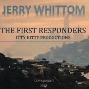 Jerry Whittom - The First Responders (2019)