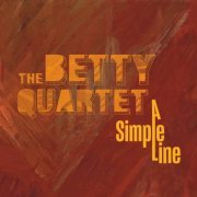 The Betty Quartet - A Simple Line (2021)