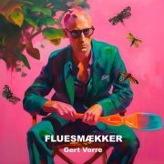 Gert Vorre - Fluesmækker (2024) Hi-Res