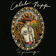 Caleb Pepp - Wyoming (2023) [Hi-Res]