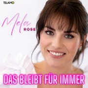 Mela Rose - Das bleibt für immer (2023) Hi-Res