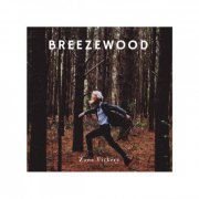 Zane Vickery - Breezewood (2021)