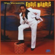 Eddie Harris - The Versatile Eddie Harris (2005) [Hi-Res]