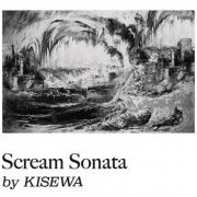 KISEWA - Scream Sonata (2021)