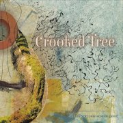 Bill Wilson - Crooked Tree (2016)
