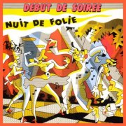 Debut De Soiree - Tous les paradis (Expanded Edition) (1991)