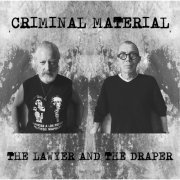 The Lawyer and the Draper - Criminal Material (2015)