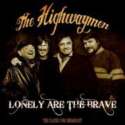 The Highwaymen - Lonely Are The Brave (Live 1992) (2019)