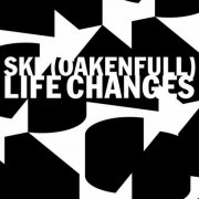 Ski Oakenfull - Life Changes (2000)