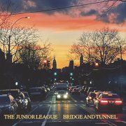 The Junior League - Bridge and Tunnel (2021)