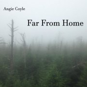 Angie Coyle - Far from Home (2019)