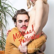 Mikhael Paskalev - What's Life Without Losers (2016)