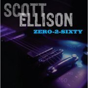 Scott Ellison - Zero-2-Sixty (2023) Hi Res