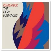 The Fiery Furnaces - Remember [2CD Set] (2008)