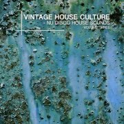 Vintage House Culture, Vol. 3 - Nu Disco House Sounds (2015)