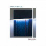 Francesco Ponticelli - Megapascal (2023)