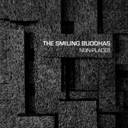 The Smiling Buddhas - Non-Places (2023)