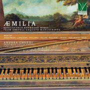 Andrea Chezzi - Æmilia - renaissance keyboard music from castell'arquato manuscripts (2026) [Hi-Res]
