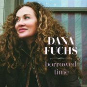 Dana Fuchs - Borrowed Time (2022) [Hi-Res]