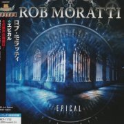 Rob Moratti - Epical (2022) {Japanese Edition}