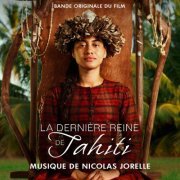 Nicolas Jorelle, Bruno Demougeot - La dernière reine de Tahiti (Bande originale du film) (2022) [Hi-Res]