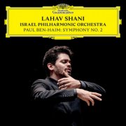 Israel Philharmonic Orchestra & Lahav Shani - Ben-Haim: Symphony No. 2 (2025) [Hi-Res]