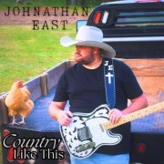 Johnathan East - Country Like This (2025)