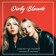 Dirty Blonde - Looking For Trouble and Favourite Record (2025) Hi-Res