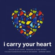 VOCES8 Foundation Choir, VOCES8 Foundation Orchestra & Barnaby Smith - i carry your heart (2026) Hi-Res