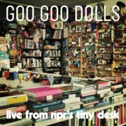 Goo Goo Dolls - Live From NPR's Tiny Desk (2026) Hi Res
