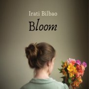 Irati Bilbao - Bloom (2024)