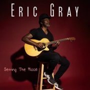 Eric Gray - Setting the Mood (2022)