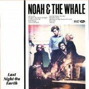 Noah and the Whale - Last Night on Earth (2011)